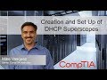 Creation and Set Up of DHCP Superscopes