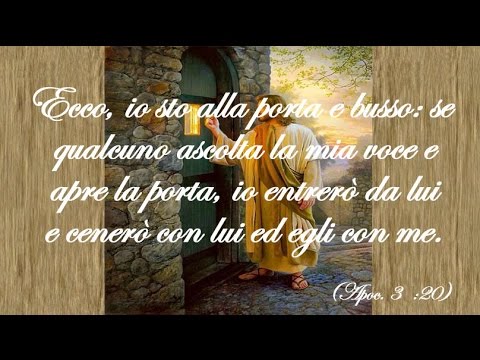 PILLOLE DI MEDITAZIONE: "Ecco io sto alla porta e busso: se qualcuno ascolta la mia voce