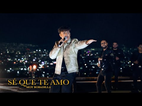 Moy Bobadilla - Sé Que Te Amo (Video Oficial)