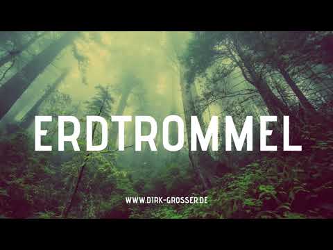 Erdtrommel - Dirk Grosser