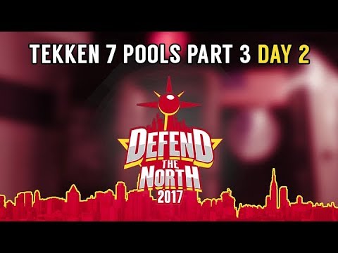Defend the North 2017 - Day 2 - Tekken 7 Pools Part 3 [1080p/60fps] HD