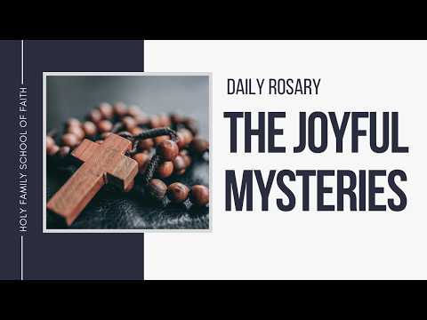 [Daily Rosary Meditations] The Joyful Mysteries
