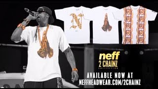 Neff x 2 Chainz Collection