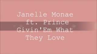 Janelle Monae Ft  Prince  - Givin&#39; Em what They Love HD HQ