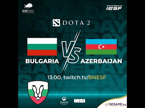 DOTA 2 BULGARIA VS AZERBAIJAN   EU REGIONAL   GROUP STAGE