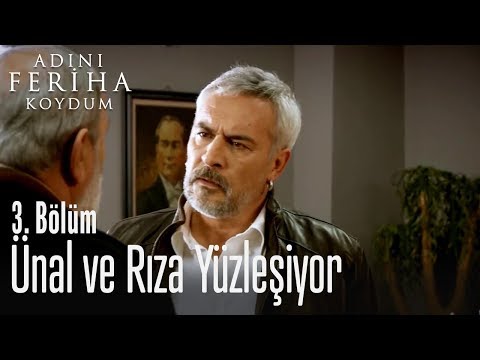 Ünal ve Rıza yüzleşiyor - Adını Feriha Koydum 3. Bölüm