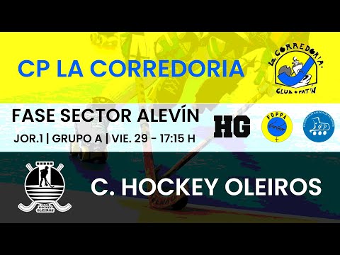 CP LA CORREDORIA - CLUB HOCKEY OLEIROS | SECTOR ALEVÍN | JOR.1 - GRUPO A