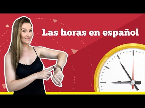 What time is it? - Learn the time in Spanish
