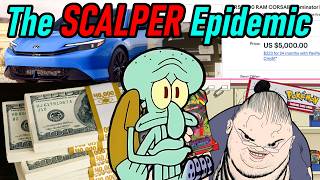 The Scalper Epidemic