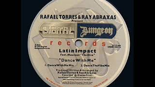 Rafael Torres & Ray Abraxas Present Latin Impact - Dance With Me