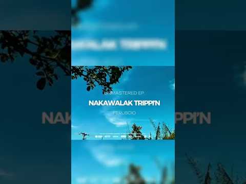 Nakawalak Trippin || Feruscio ✨ #newmusic #music #indiemusic #subscribe #youtubeshorts #fyp