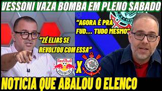 REVIRAVOLTA EM PLENO SABADO NO CORINTHIANS VESSONI SOLTA BOMBA DO TIMÃO ! NOTICIAS DO CORINTHIANS