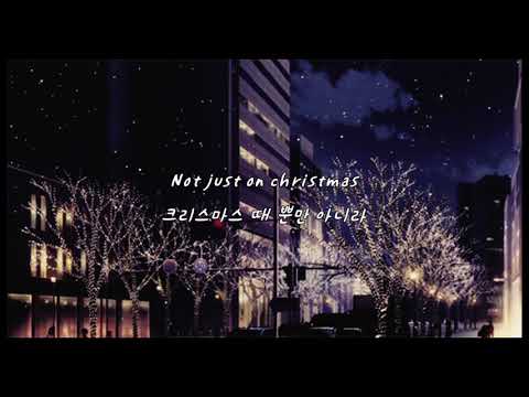 Ariana Grande(아리아나 그란데)- Not Just On Christmas [해석/Lylics]