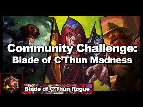 Community Challenge: Blade of C'Thun Madness