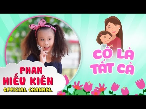 Cô Là Tất Cả - Bé Phan Hiếu Kiên