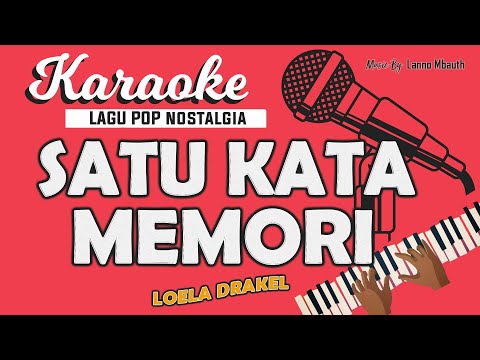 Karaoke SATU KATA MEMORI (Kapan Kau Kembali) Loela Drakel // Music By Lanno Mbauth
