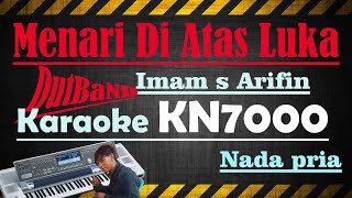 Download lagu MENARI DI ATAS LUKA - IMAM S ARIFIN [[ KARAOKE KN7000 ]] NADA PRIA mp3