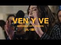 Ven y Ve