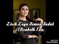 Elizabeth Tan - Semua sudah (lirik) Elizabeth Tan - Semua sudah (lirik)
