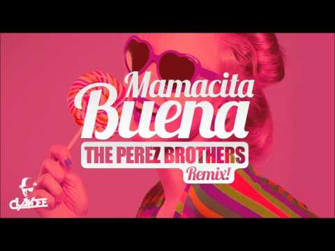 Claydee - Mamacita Buena - The Perez Brothers Official Remix
