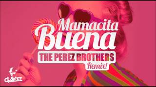 Claydee - Mamacita Buena - The Perez Brothers Official Remix