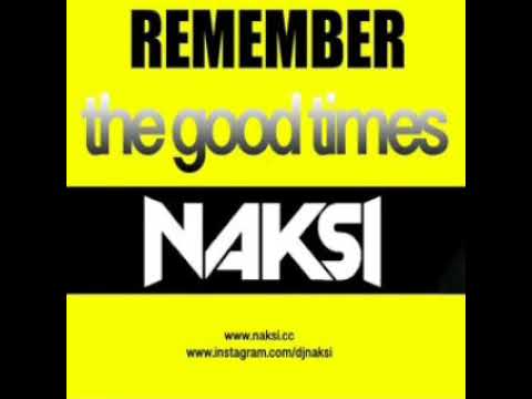 NAKSI REMEMBER THE GOOD TIMES VOL 004
