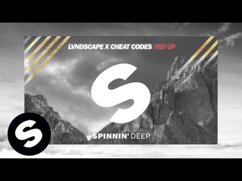 LVNDSCAPE x Cheat Codes - Fed Up (Out Now)