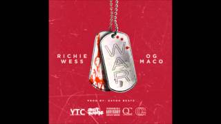 Richie Wess ft  OG Maco   War
