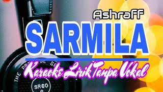 Download lagu SHARMILA (Ashraff) karaoke lirik tanpa vokal mp3 Download lagu SHARMILA (Ashraff) karaoke lirik tanpa vokal mp3