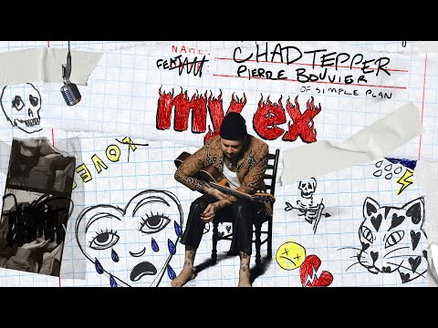 Chad Tepper - "my ex" (feat. Pierre Bouvier)