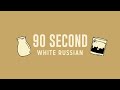 Quick Cocktails The White Russian