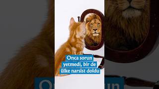 59 SANİYE | Onca sorun yetmedi, bir de ülke narsist doldu