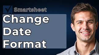 How To Change Date Format In Smartsheet [Smartsheet Training Tutorial 2026]
