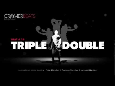 Triple Double - Produced by Cromer Beats 2013