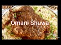 How to make traditional delicious  Omani Shuwa at home .
