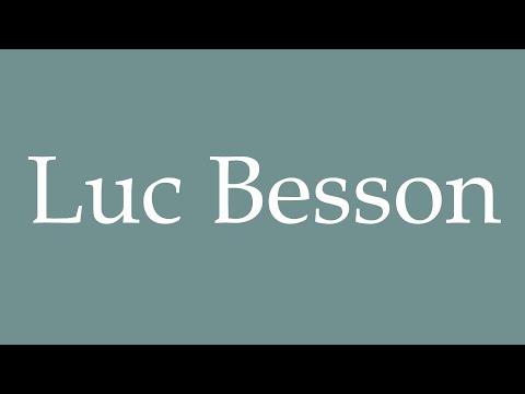 How to Pronounce ''Luc Besson'' Correctly in French