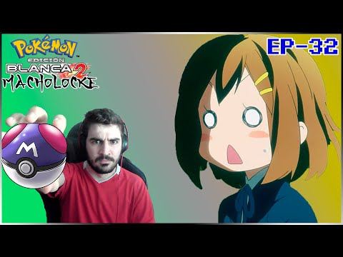 ¡MAN DEJAO LOKO! - Pokémon Blanco 2 Macholocke Ep.32