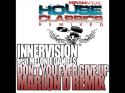 Innervision feat. Melonie Daniels - Don't You Ever Give Up (Dub)