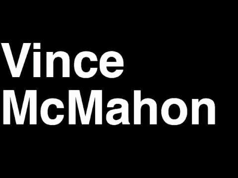 How to Pronounce Vince McMahon WWF WWE Wrestler Wrestling WrestleMania Match Interview Promo