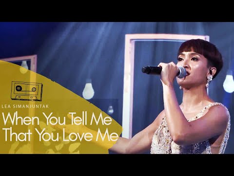 LEA SIMANJUNTAK - When You Tell Me That You Love Me  |   Live Performance