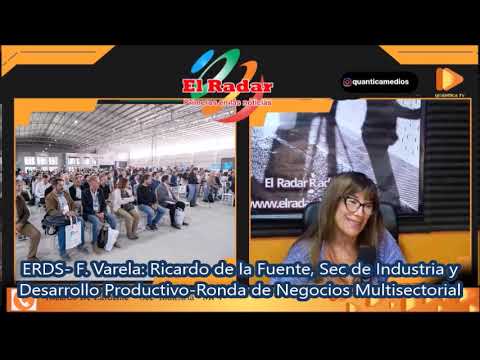 ERDS- F. Varela: Ricardo de la Fuente, Sec de Industria y  Desarrollo Productivo-Ronda de Negocios Multisectorial