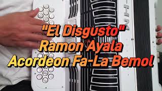 El Disgusto-Ramon Ayala-Acordeon FA-La Bemol