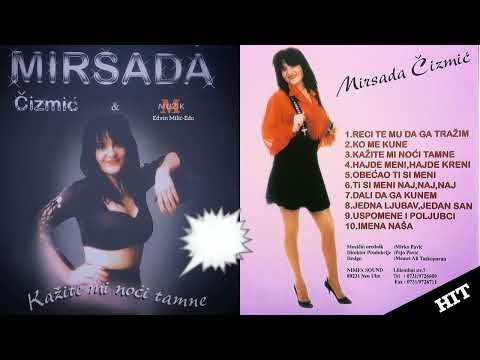 Mirsada Čizmić - Reci te mu da ga tražim