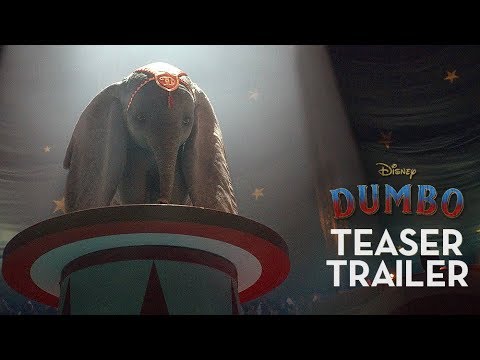 Dumbo Official Teaser Trailer Video