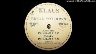 Klaus~Break Not Down [Program 1]