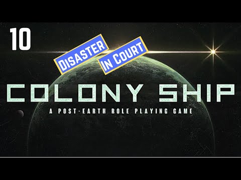 Let's play Colony Ship 10