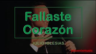 Karaoke: Julio Iglesias - Fallaste corazón