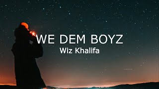Wiz Khalifa - We Dem Boyz