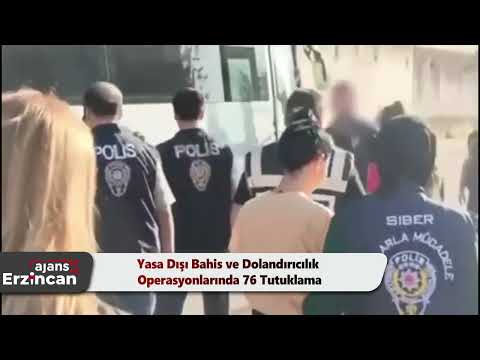 Yasa Dışı Bahis ve Dolandırıcılık Operasyonlarında 76 Tutuklama