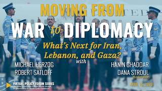 Moving from War to Diplomacy: What’s Next for Iran, Lebanon, and Gaza?